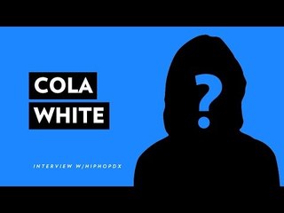 Meet Cola White: Hip Hop's New Mysterious Aggressor