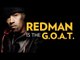 Redman: The Greatest Rapper Of All Time