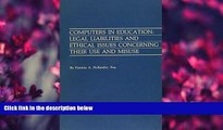 Kindle eBooks  Computers in Education: Legal Liabilities and Ethical Issues Concerning Their Use