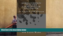 EBOOK ONLINE  Korea Foreign Teacher Coordinator Handbook: In English and Korean (Korean Edition)