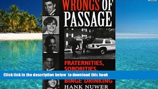 BEST PDF  Wrongs of Passage: Fraternities, Sororities, Hazing, and Binge Drinking BOOK ONLINE