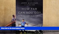 Audiobook  How Far Can You Go?: My 25-Year Quest to Walk Again For Ipad
