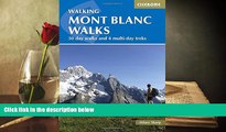 Read Online Walking Mont Blanc Walks: 50 Day Walks And 4 Multi-Day Treks (Cicerone Guides) For Ipad