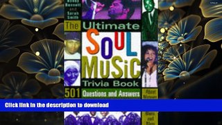FREE [DOWNLOAD] The Ultimate Soul Music Trivia Book: 501 Questions and Answers About Motown,