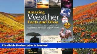 READ book Amazing Weather Facts and Trivia (Amazing Facts   Trivia) Jack Challoner For Kindle