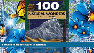 DOWNLOAD EBOOK 100 Natural Wonders of the World Bill Yenne Trial Ebook