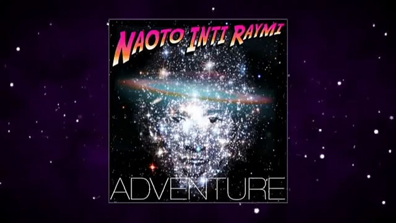 ナオト・インティライミ _ Adventure(teaser)-JPCb6IC3zXY
