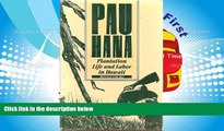 Download Pau Hana: Plantation Life and Labor in Hawaii 1835-1920 For Ipad