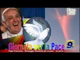 Totus Tuus | Papa Francesco, Messaggio Mondiale per la Pace - 2a parte