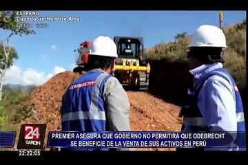 Gobierno impedirá que Odebrecht se beneficie con venta de sus activos en Perú