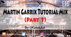 Martin Garrix Mix (Part 1)