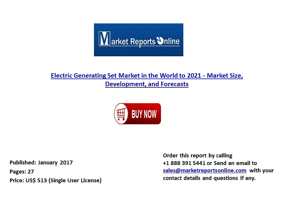 Electric Generating Set Market Forecast to 2021