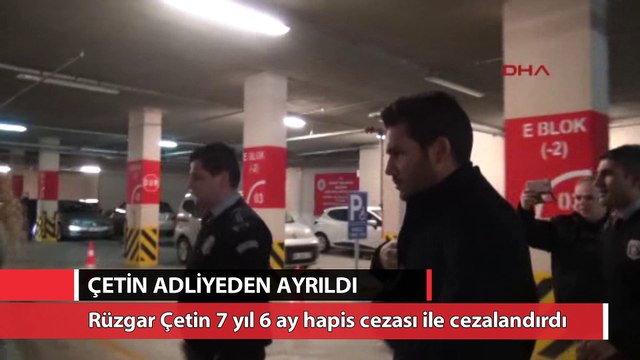 Rüzgar Çetin adliyeden ayrıldı