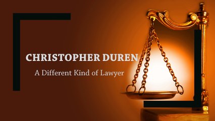 Christopher Duren - A Different Kind of Lawyer