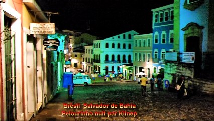 montage vidéo Bresil Pelourinho nuit