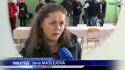 V RAČI BUDE NOVÉ CENTRUM PRE MLÁDEŽ