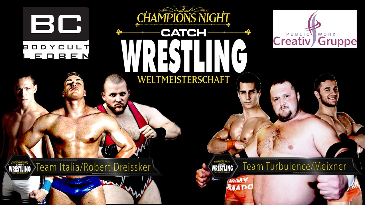 Catch Wrestling: Team Italia & Dreissker vs. Team Turbulence & Christian Meixner