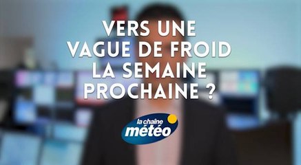 Vers une vague de froid la semaine prochaine ?