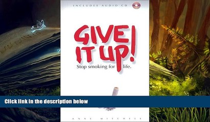 Read Book Give It Up: Stop Smoking for Life (Paperback   Audio CD set) Anne Mitchell  For Online