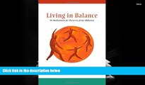 Read Book Living in Balance: 90 Meditations for Recovery from Addiction (Hazelden Meditations)