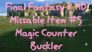Final Fantasy X HD - Missable Items Part 5 - Magic Counter Buckler