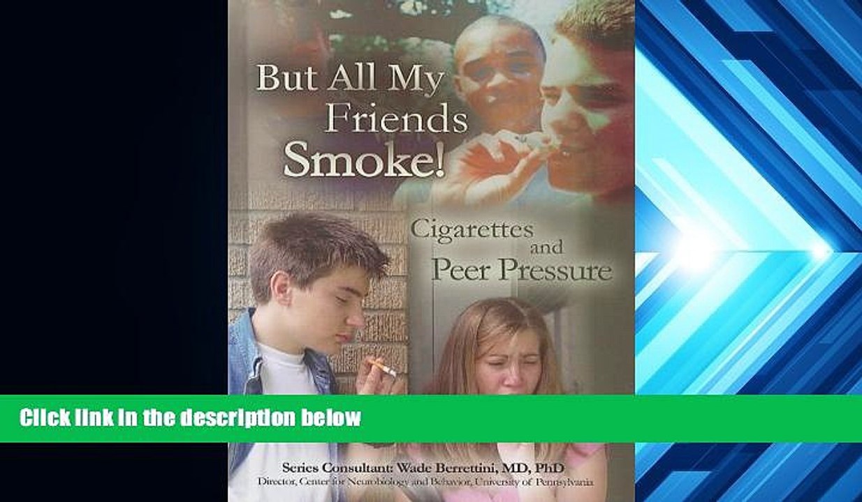 Audiobook  But All My Friends Smoke: Cigarettes and Peer Pressure (Tobacco: The Deadly Drug) Lesli
