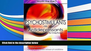 Read Book Psychostimulants as Antidepressants: Worth the Risk? Craig Russell  For Free