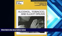 PDF [Download]  Information Plus Alcohol, Tobacco and Illicit Drugs (Information Plus Reference