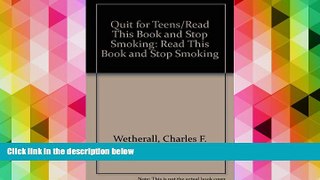 PDF [Download]  Quit for Teens/Read This Book and Stop Smoking: Read This Book and Stop Smoking