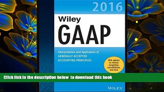 [Download]  Wiley GAAP 2016: Interpretation and Application of Generally Accepted Accounting