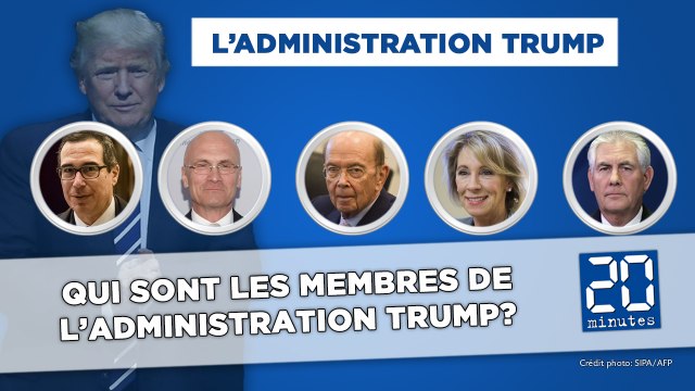 Qui sont les membres de l'administration Trump?