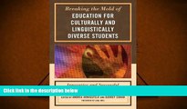 Kindle eBooks  Breaking the Mold of Education for Culturally and Linguistically Diverse Students