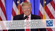 Donald Trump confie les rênes de son empire à ses fils