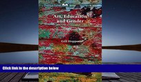 READ ONLINE  Art, Education and Gender: The Shaping of Female Ambition (Palgrave Studies in Gender