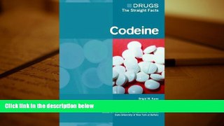 Read Online Codeine (Drugs: the Straight Facts) Brigid M. Kane Trial Ebook