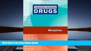 Download [PDF]  Morphine (Understanding Drugs) M Foster Olive Pre Order