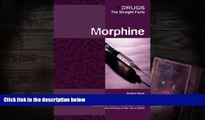 Audiobook  Morphine (Drugs: The Straight Facts) Gregory D. Busse For Kindle
