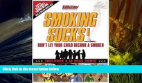 Read Online Smoking Sucks: Don t Let Your Child Become a Smoker Paul Mason Allen Carr For Kindle