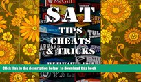 BEST PDF  SAT Tips Cheats   Tricks - The Ultimate 1 Hour SAT Prep Course: Last Minute Tactics To