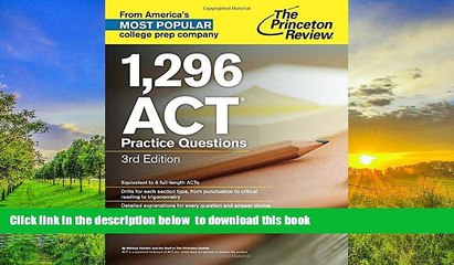 PDF [DOWNLOAD] 1,296 ACT Practice Questions, 3rd Edition (College Test Preparation) READ ONLINE