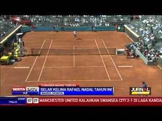 TURNAMEN MADRID TERBUKA GELAR KELIMA RAFAEL NADAL TAHUN INI