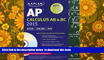 BEST PDF  Kaplan AP Calculus AB   BC 2015: Book   Online   DVD (Kaplan Test Prep) TRIAL EBOOK