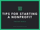 Trevor Marca - Tips For Starting a Nonprofit Organization