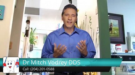 Dr Mitch Vodrey DDS Winnipeg         Exceptional         Five Star Review by DawnMarie C.