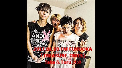 2017.01.10 FM FUKUOKA「TREASURE TIMES」Taka＆Toruｺﾒﾝﾄ