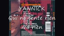 YANNICK - Qui ne tente rien n'a rien