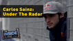 Carlos Sainz: Under The Radar