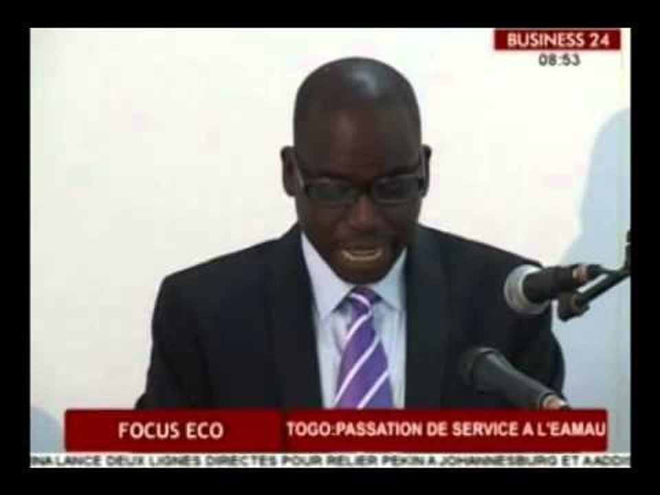Business 24 / Focus Eco - Togo : Passation de service a l’EAMAU