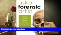 Free PDF Ask a Forensic Artist: Skulls, Suspects, and the Art of Solving Crime Pre Order