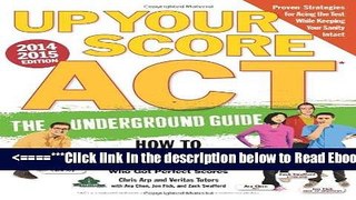 [PDF] Up Your Score: ACT, 2014-2015 Edition: The Underground Guide Best Collection
